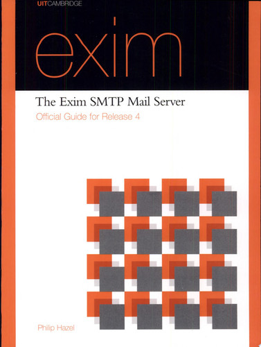 The Exim SMTP Mail Server Official Guide for Release 4