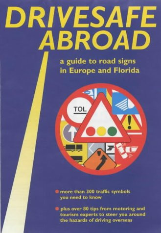 Drivesafe Abroad A Guide to Road Signs in Europe and Florida