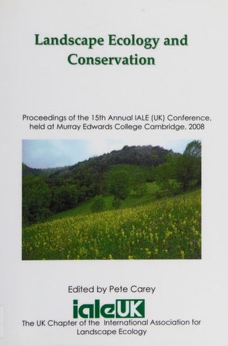 Water and the Landscape The Landscape Ecology of Freshwater Ecosystems: Proceedings of the Fourteenth Annual IALE (UK) Conference, Held at Oxford Brookes University, September 2006