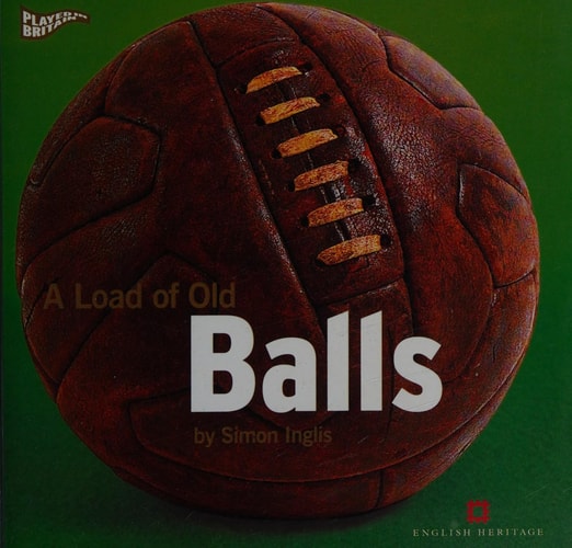 A Load of Old Balls (Played in Britain Series)