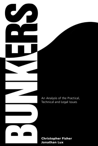 Bunkers An Analysis of the Practical, Technical and Legal Issues