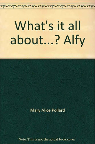 What's it all about...? Alfy