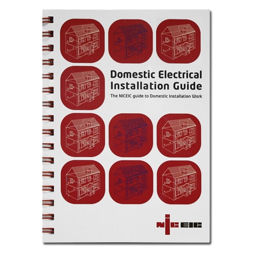 Domestic Electrical Installation Guide The Niceic Guide to Domestic Installation Work - Updated to Iee Wiring Regulations 17th Edition Bs 7671: 2008