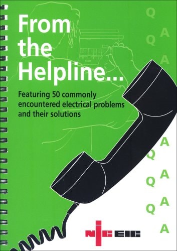 From the Helpline - Featuring 50 Commonly Encountered Electrical Problems and Their Solutions Updated to Iee Wiring Regulations 17th Edition, Bs 7671: 2008
