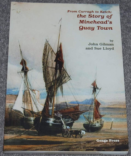 From Curragh to Ketch The Story of Minehead's Quay Town