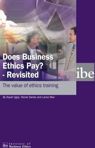 Does Business Ethics Pay? - Revisited The Value of Ethics Training