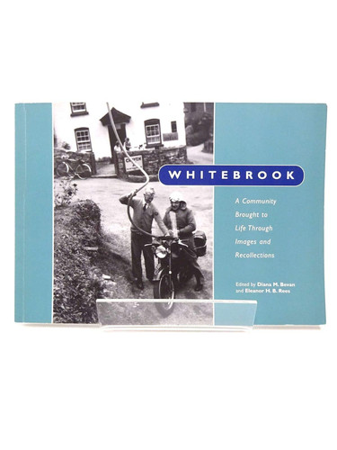 Whitebrook A Community Brought to Life Through Images and Recollections