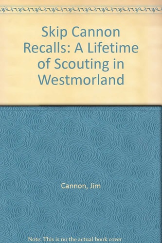 Skip Cannon Recalls A Lifetime of Scouting in Westmorland