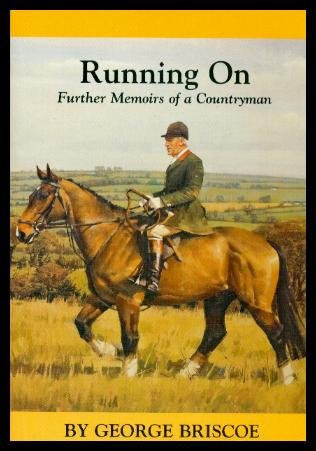 RUNNING ON - Further Memoirs of a Countryman