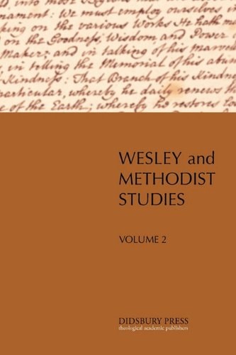 Wesley and Methodist Studies, Vol. 2