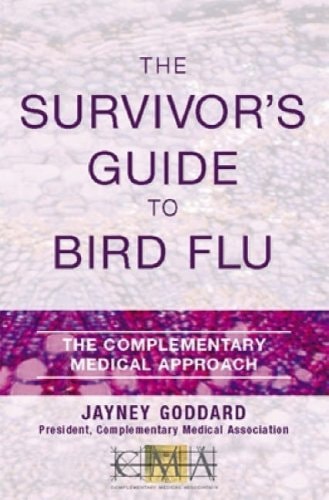 The Survivor's Guide to Bird Flu The Complementary Medical Approach
