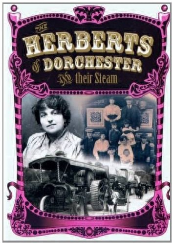 The Herberts of Dorchester and Their Steam