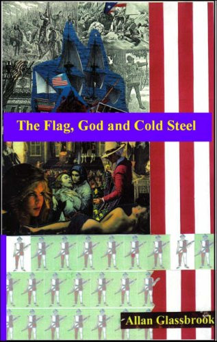 The Flag, God and Cold Steel