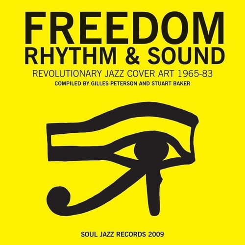 Freedom, Rhythm & Sound: Revolutionary Jazz Original Cover Art 1965-83