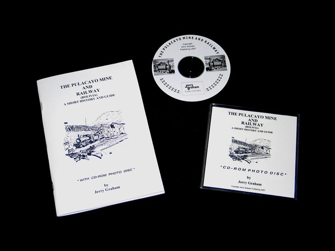 The Pulacayo Mine and Railway (Bolivia) A Short History and Guide