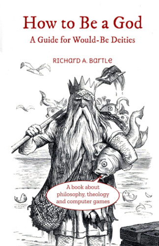 How to be a God A Guide for Would-be Deities
