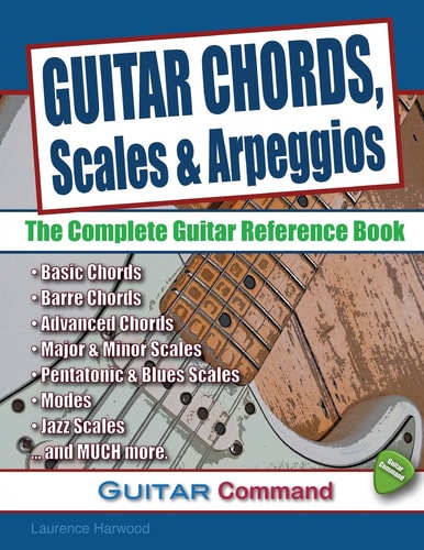 Guitar Chords, Scales And Arpeggios The Complete Guitar Reference Book