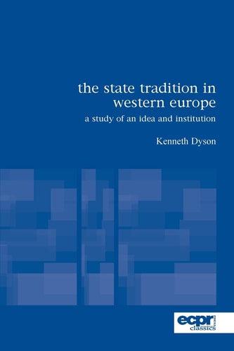 The State Tradition in Western Europe A Study of an Idea and Institution