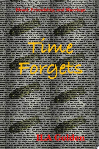 Blood, Friendship, and Marriage: Time Forgets