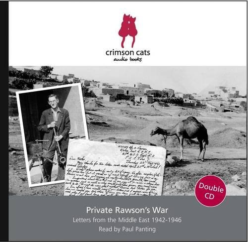 Private Rawson's War Letters from the Middle East 1942-1946