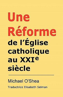 Réforme de L'Église Catholique Au Xxie Siècle?