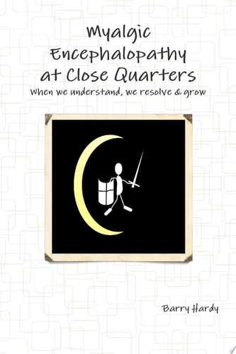 Myalgic Encephalopathy at Close Quarters