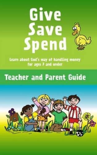 Give, Save, Spend Learn about God's Way of Handling Money for Ages 7 and Under