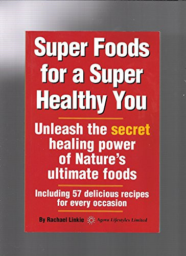 Super Foods for a Super Healthy You