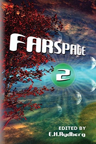 Farspace 2 A Speculative Fiction Anthology by Up and Coming Authors
