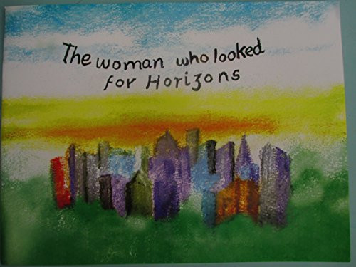 The Woman Who Looked for Horizons