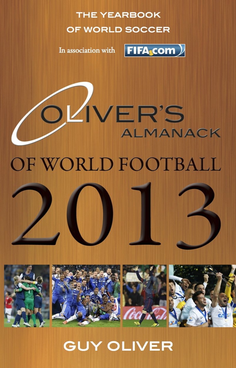 Oliver's Almanack of World Football 2013: The Yearbook of World Soccer