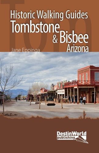 Tombstone and Bisbee Historic Walking Guides
