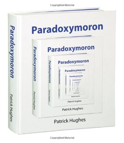 Paradoxymoron: Foolish Wisdom in Words and Pictures