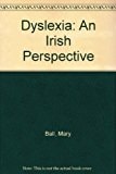 Dyslexia An Irish Perspective