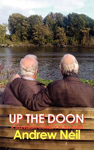 Up the Doon A Television Comedy in Six Parts