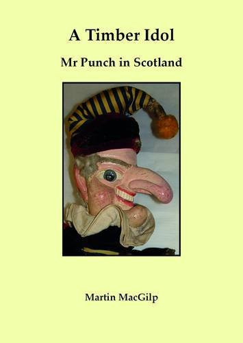 A Timber Idol Mr Punch in Scotland