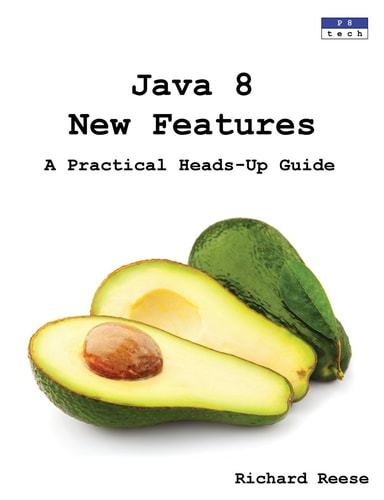Java 8 New Features A Practical Heads-Up Guide