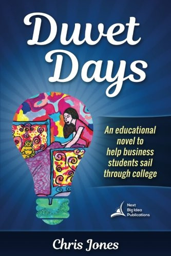 Duvet Days: An educational novel to help Business students sail through College