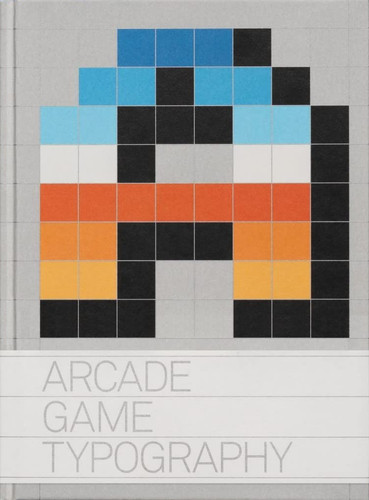 Arcade Game Typography The Art of Pixel Type