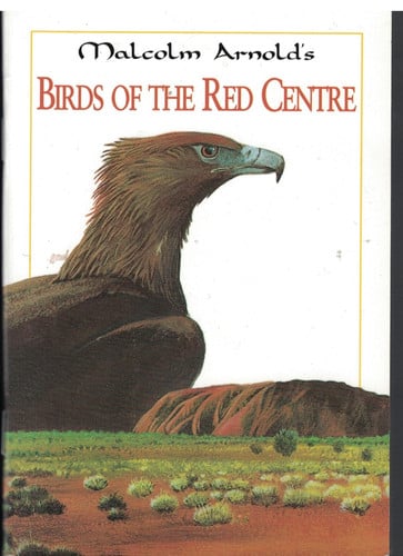 Malcolm Arnold's Birds of the Red Centre