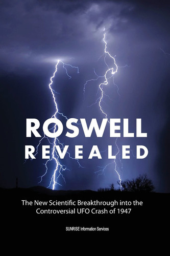 Roswell Revealed (International English / B&W) The New Scientific Breakthrough Into the Controversial UFO Crash Of 1947
