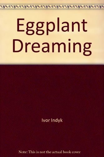 Eggplant Dreaming