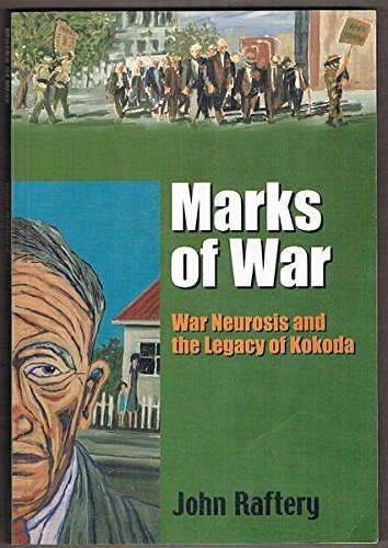 Marks of War War Neurosis and the Legacy of Kokoda