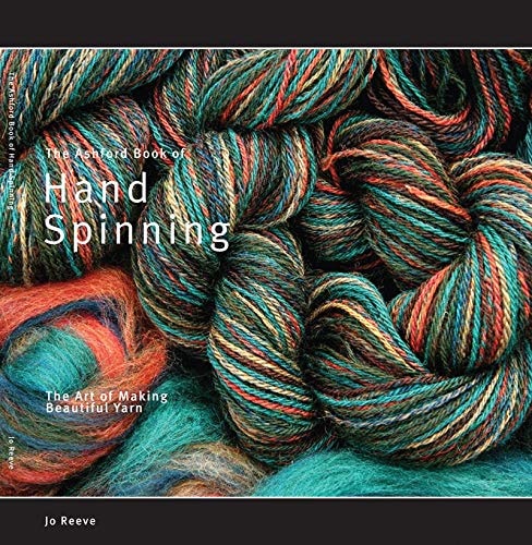 The Ashford Book of Hand Spinning The Art of Making Beautiful Yarn