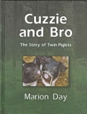 Cuzzie and Bro The Story of Twin Piglets