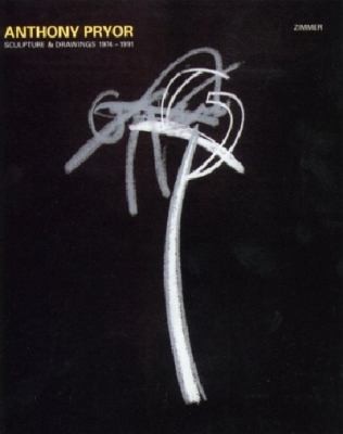 Anthony Pryor Sculpture Drawings 1974-1991