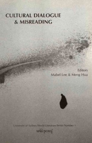 Cultural Dialogue and Misreading (University of Sydney World Literature Series, No 1)