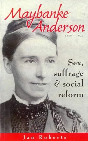 Maybanke Anderson Sex, Suffrage & Social Reform