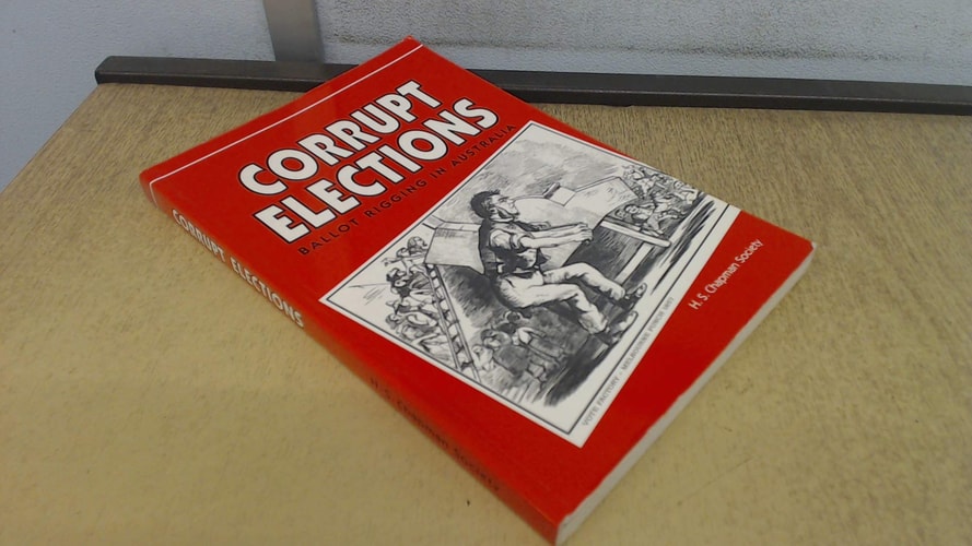 Corrupt Elections Recent Australian Studies and Experiences of Ballot Rigging