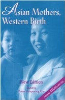 Asian Mothers, Western Birth Pregnancy, Childbirth and Child Rearing: The Asian Experience in an English-Speaking Country